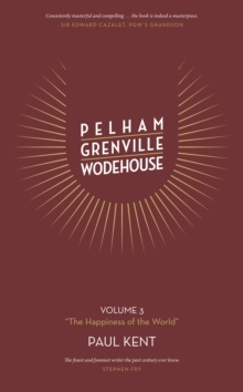 Pelham Grenville Wodehouse Volume 3 "The Happiness of the World" - 9781911673002