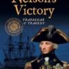 Nelson's Victory: Trafalgar & Tragedy : Seven Ships Maritime History : 4 - 9781911673064