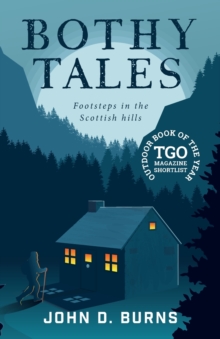 Bothy Tales : Footsteps in the Scottish hills - 9781912560462