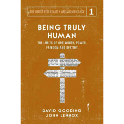 Being Truly Human (1 The Quest For Reality And Significance)(Paperback)
