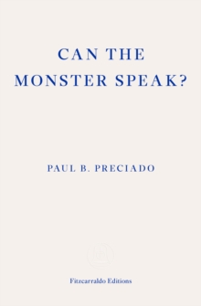 Can the Monster Speak? : A Report to an Academy of Psychoanalysts - 9781913097585