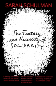 The Fantasy and Necessity of Solidarity - 9781913512774