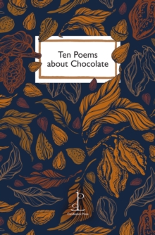 Ten Poems about Chocolate - 9781913627690