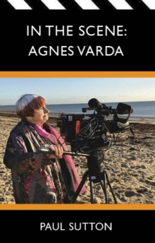 In the Scene : Agnes Varda - 9781913641535