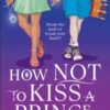 How NOT to Kiss a Prince