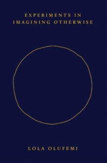 Experiments in Imagining Otherwise - 9781914221057