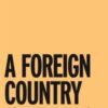 A Foreign Country is the Past - 9781914391569