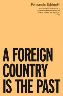 A Foreign Country is the Past - 9781914391569