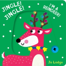 Jingle! Jingle! I’m a Reindeer! : A Pull Tab Book - 9781914912832