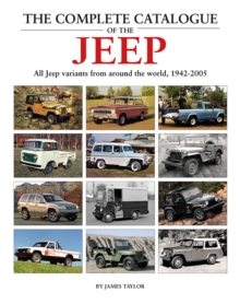 The Complete Catalogue of the Jeep : All Jeep Variants From Around The World 1942-2005 - 9781914929137