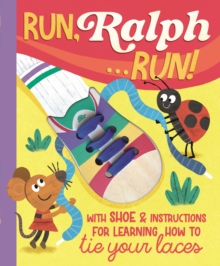 Run Ralph, Run : Learn How to Tie Your Laces - 9781915356796
