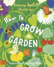 How to Grow a Garden : Find a Plant for Every Place - 9781915569738