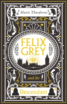 Felix Grey and the Descendant - 9781915584830