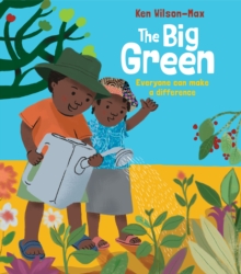 The Big Green : Everyone Can Make a Difference - 9781915659651