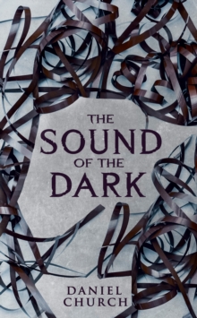 The Sound of the Dark - 9781915998408