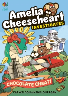 Amelia Cheeseheart Investigates: Chocolate Cheat - 9781916558564