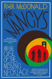 The Nancys and the Case of the Missing Necklace : The heartwarming, gripping DEBUT mystery that EVERYONE is talking about… Volume 1 - 9781916788909