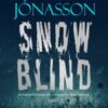 Snowblind: 10th Anniversary Edition : The Iconic Nordic Noir Bestseller in a 10th Anniversary edition, including NEW Dark Iceland series mystery, FADEOUT - 9781916788947