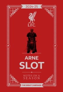 Arne Slot - Notes on a Season - 9781916811492