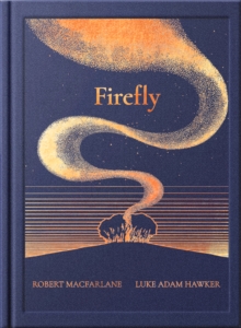 The Night Creatures: Firefly – A Guardian Book of the Year
