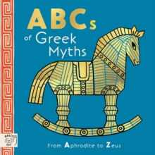 ABCs of Greek Myths : From Aphrodite to Zeus - 9781917044820