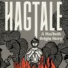 Hagtale : A Macbeth Origin Story