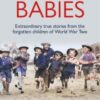 War Babies : The Untold Stories of the Silent Generation - 9781917439480