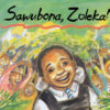 HI ZOLEKA (ZULU) SAWUBONA, ZOLEKA!
