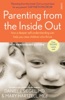 Parenting from the Inside Out : how a deeper self-understanding can help you raise children who thrive - 9781922247445