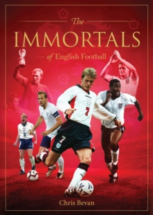 Immortals of English Football - 9781922662170