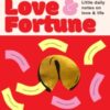 Fortune Cookies: Love & Fortune : Little daily notes to help you find answers to life's big questions - 9781923208261