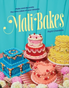 Mali Bakes : Make and decorate the retro cakes of your dreams - 9781923239203