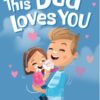 This Dad Loves You - 9781923286023