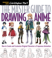The Master Guide to Drawing Anime : How to Draw Original Characters from Simple Templates