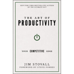 The Art Of Productivity: Your Competitive Edge (Hardcover)