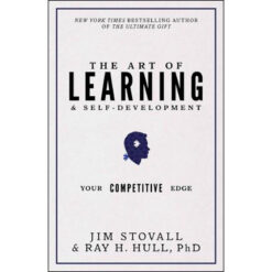 The Art Of Learning And Self-Development: Your Competitive Edge (Hardcover)