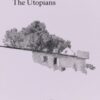 The Utopians - 9781946604361