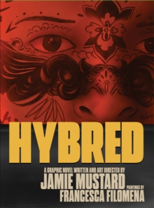 Hybred : A Graphic Novel