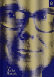 Poor Charlie's Almanack : The Essential Wit and Wisdom of Charles T. Munger - 9781953953230