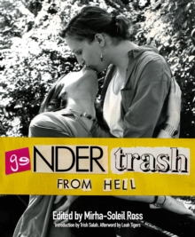 Gendertrash From Hell : The First Print Collection of the Zine That Changed Everything - 9781964322087