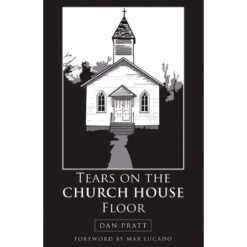 Tears On The Church House Floor (Paperback)