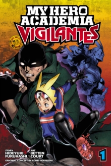 My Hero Academia: Vigilantes, Vol. 1 - 9781974701599