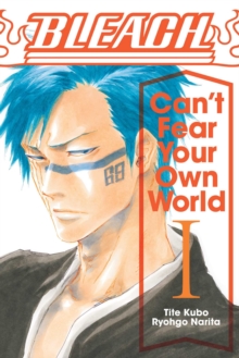 Bleach: Can't Fear Your Own World, Vol. 1 - 9781974713264