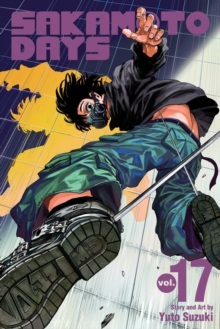 Sakamoto Days, Vol. 17 - 9781974755875