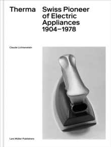 Therma : Swiss Pioneer of Electric Appliances 1904–1978