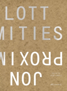 Proximities : The Architecture of Jon Lott - 9783038604099