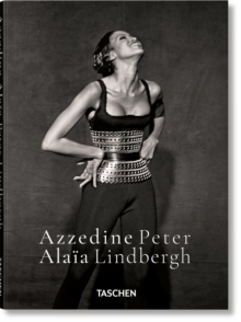 Peter Lindbergh. Azzedine Alaia - 9783754404225