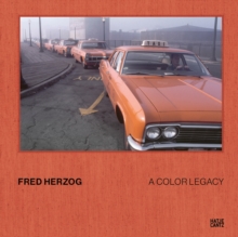 Fred Herzog: A Color Legacy - 9783775761031