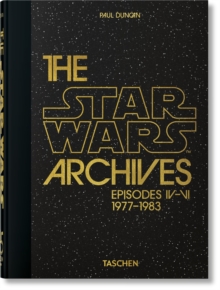 The Star Wars Archives. 1977–1983. 45th Ed. - 9783836581172