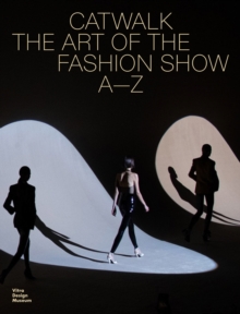 Catwalk : The Art of the Fashion Show A—Z - 9783945852705